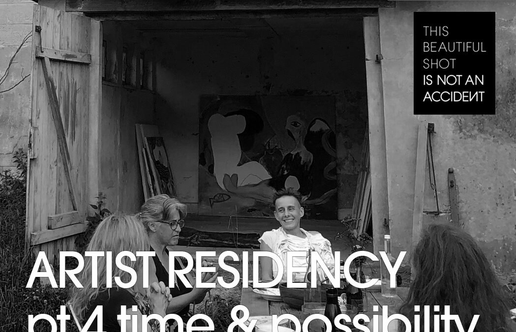Artist Residency Part 4, Time & Possibility